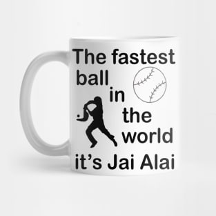 Jai Alai the fastest ball in the world Mug